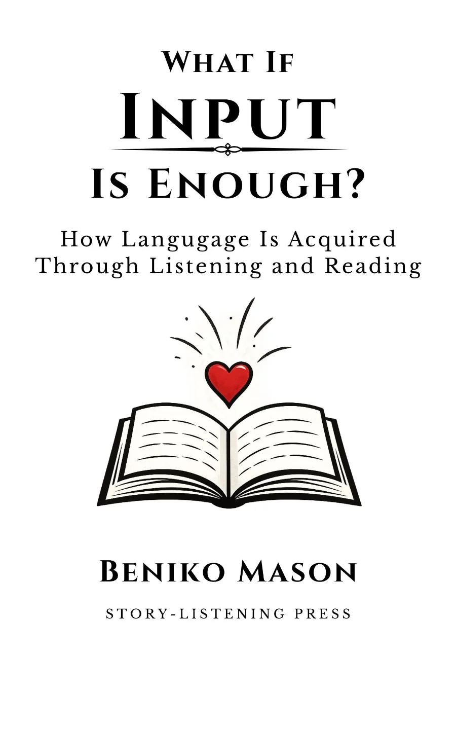 What If Input Is Enough book cover